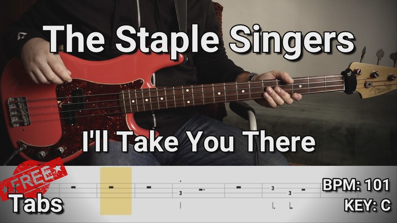 The Staple Singers - I'll Take You There (Bass Cover) Tabs