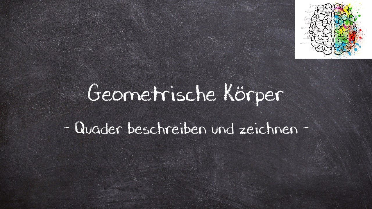 Geometrische Körper | Quader beschreiben und zeichnen