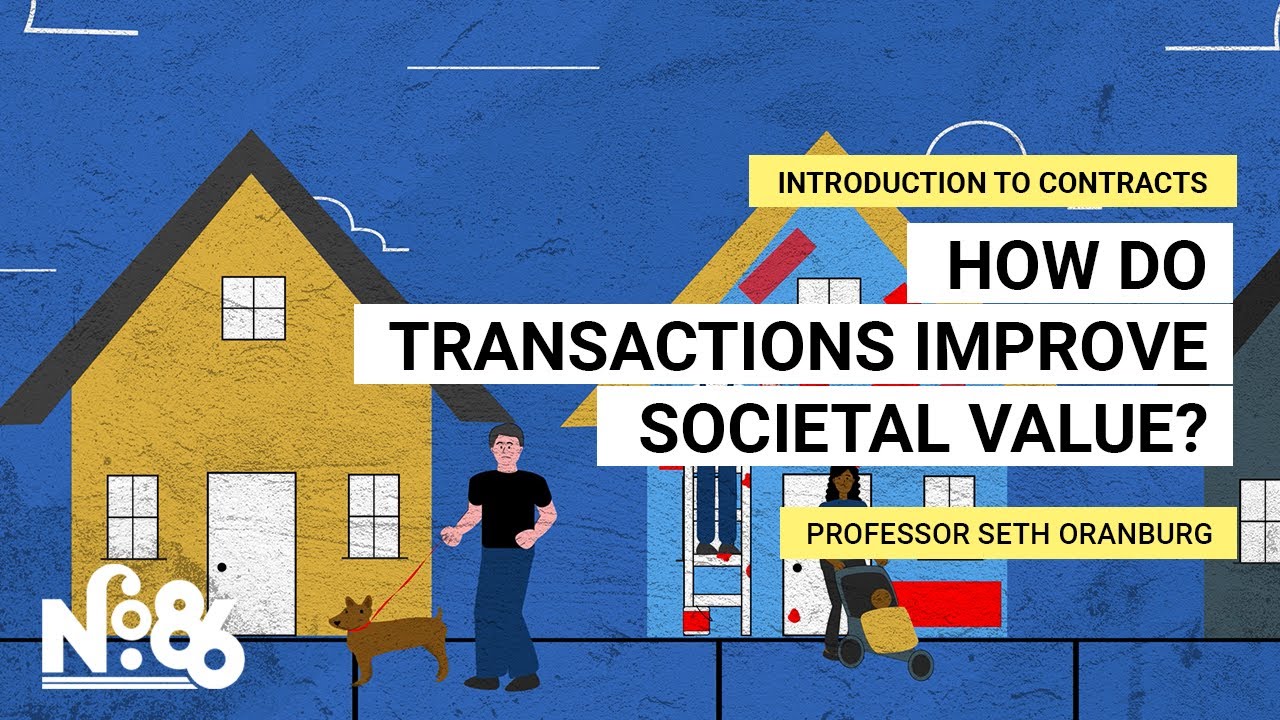 How Do Transactions Improve Societal Value? [No. 86]