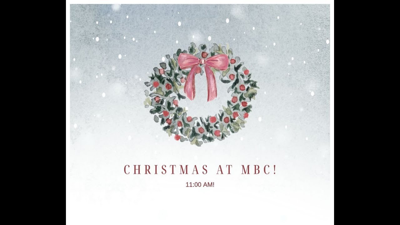 Veiled in Flesh the Godhead See - Christmas at MBC
