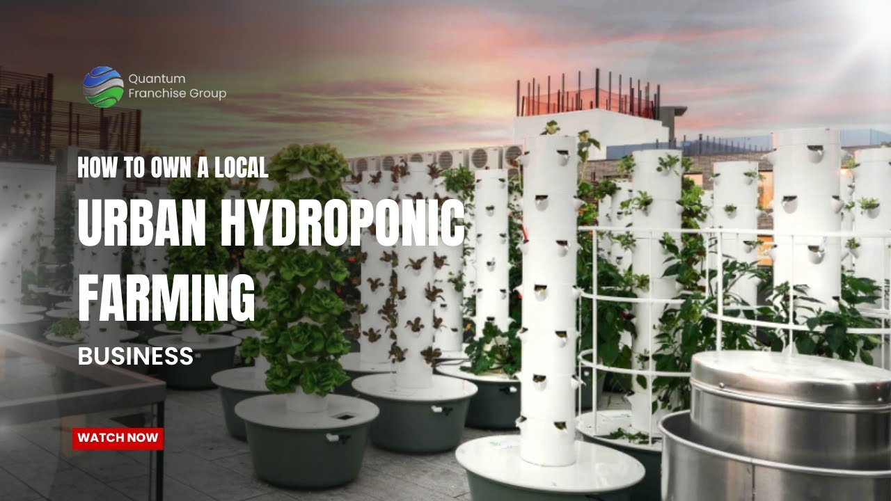 Urban Hydroponic Farming Franchise Webinar