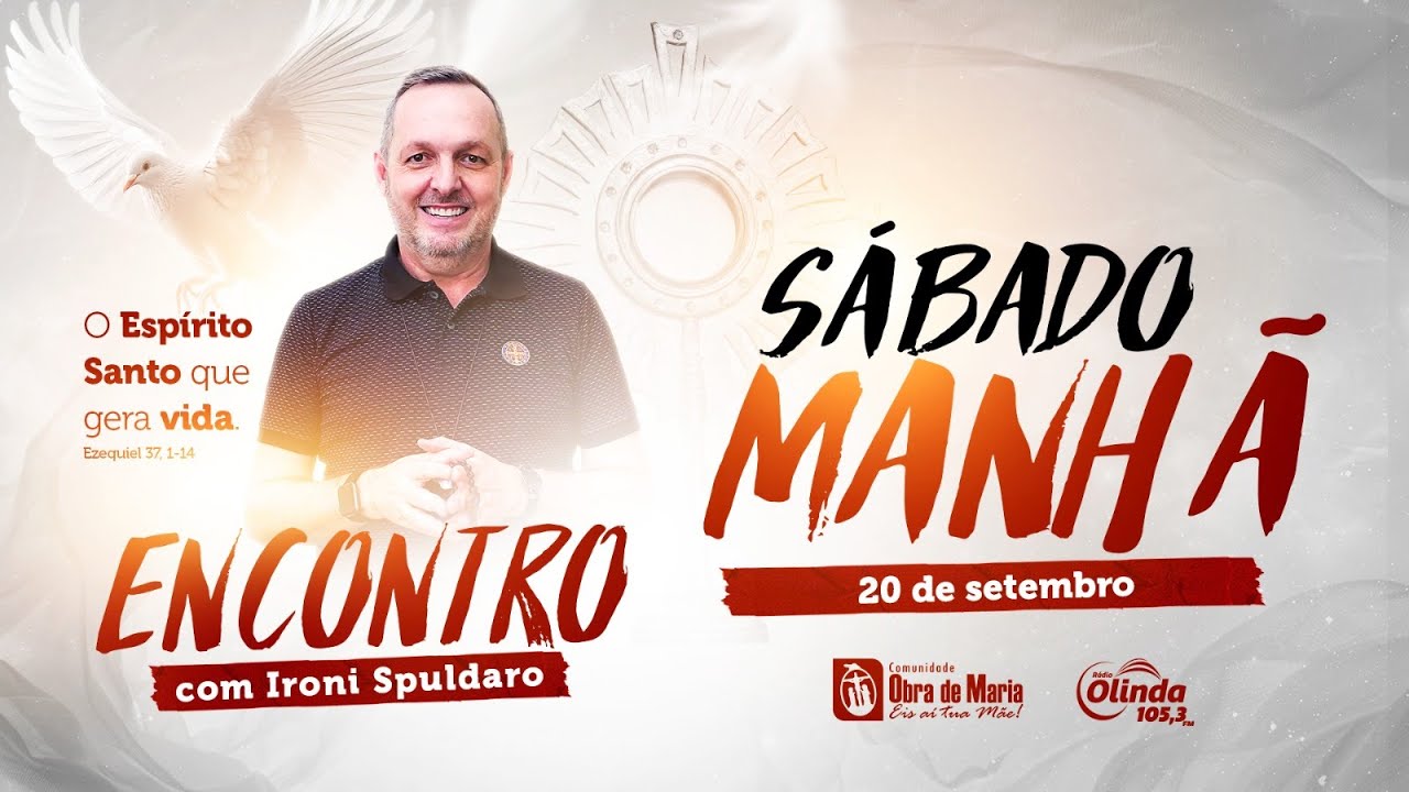 Encontro de Cura e Libertação - Ironi Spuldaro(Sábado - 20/09 - Manhã)