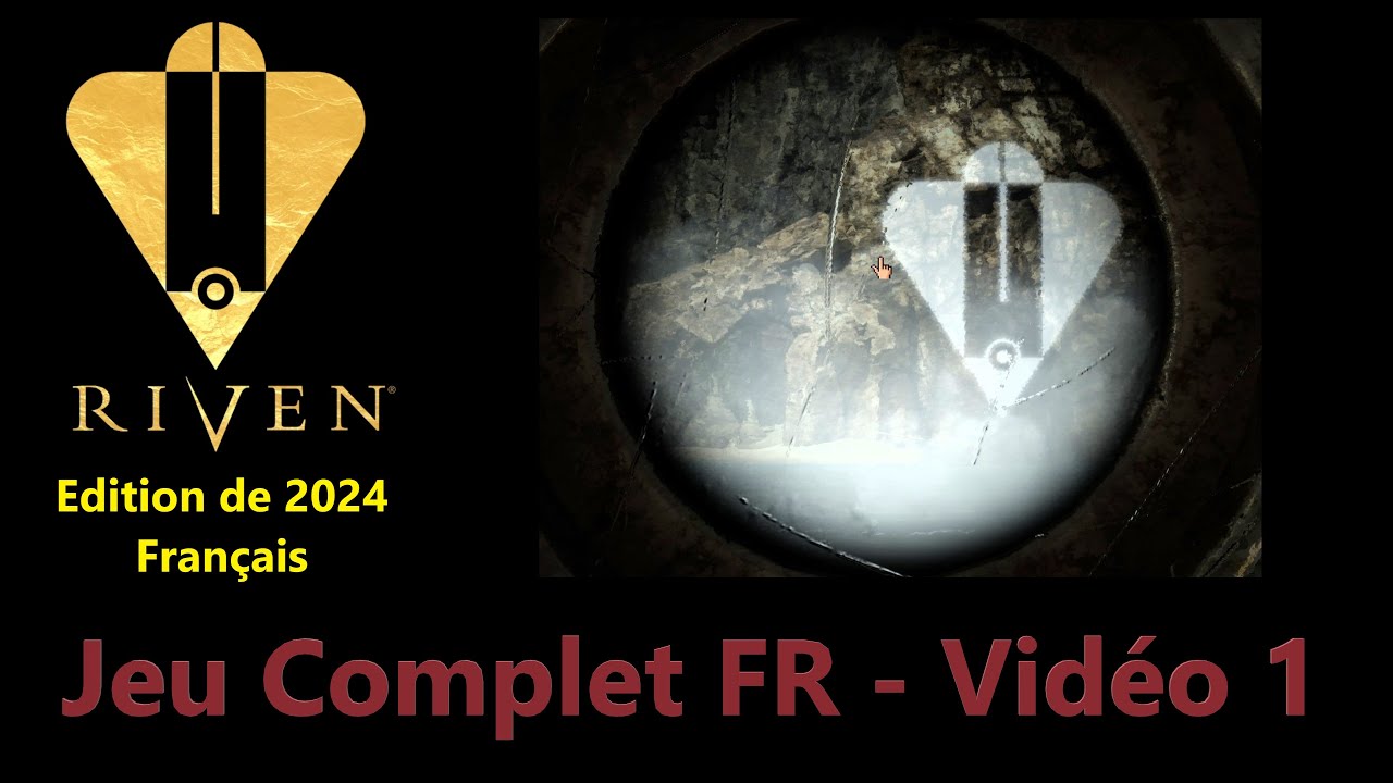 RIVEN 2024 Jeu Complet Français – Vidéo 1/2