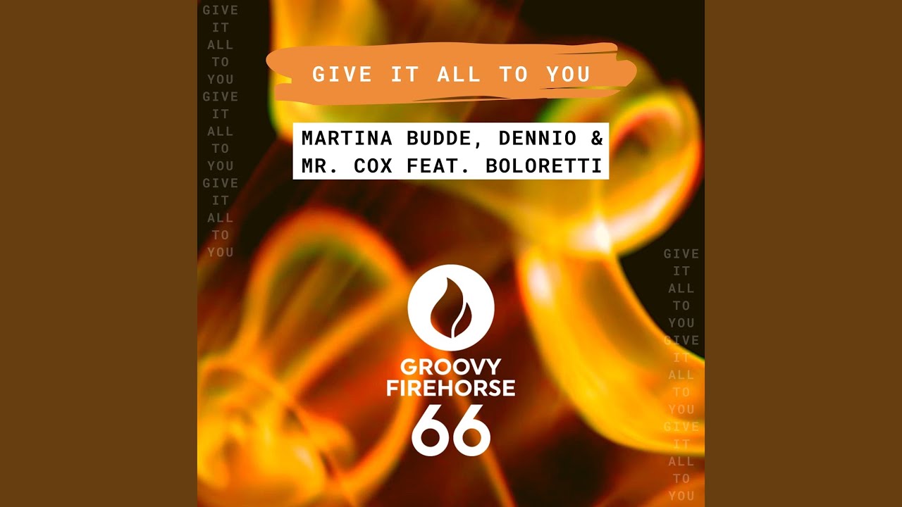 Give It All to You (MARTINA BUDDE Remix)
