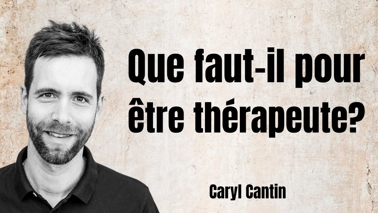 Que faut-il pour se lancer dans la thérapie ?