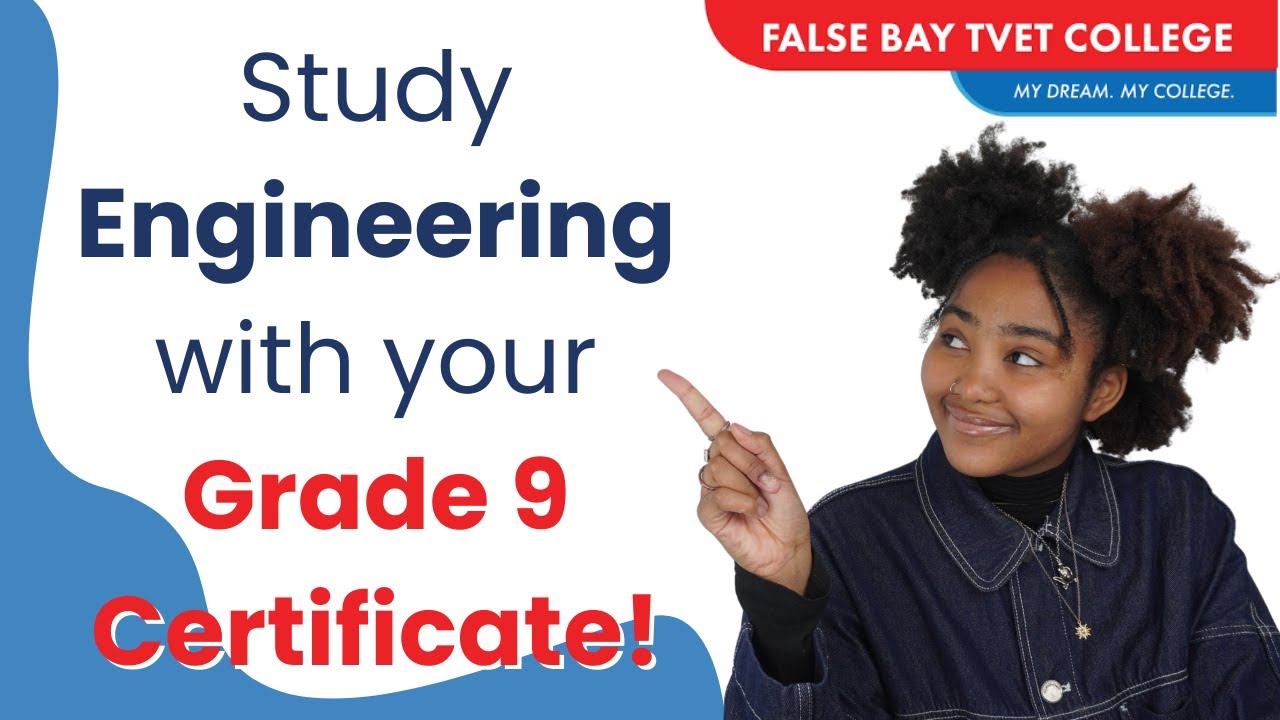Study Engineering with your Grade 9 Certificate! | Careers Portal x False Bay TVET College