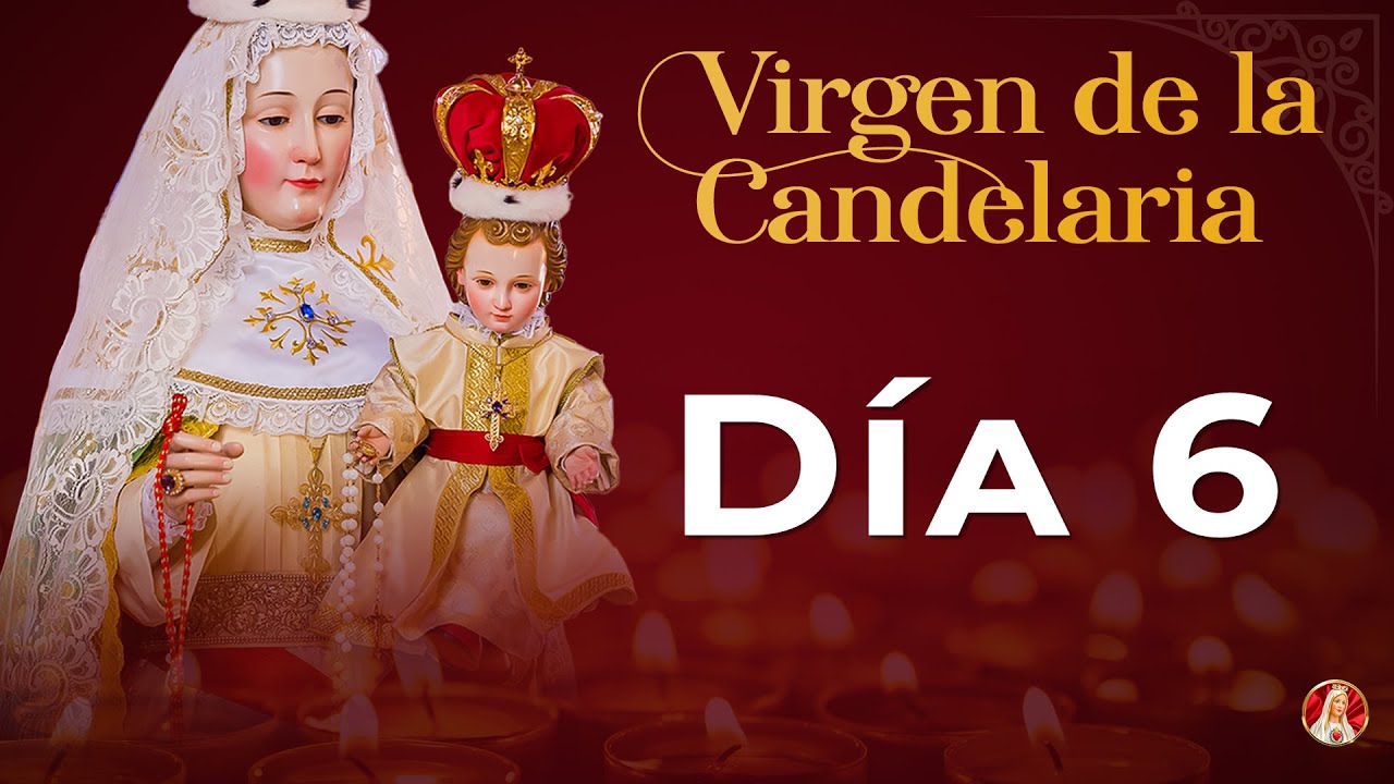 Novena a la Virgen de la Candelaria - Día 6 #novena