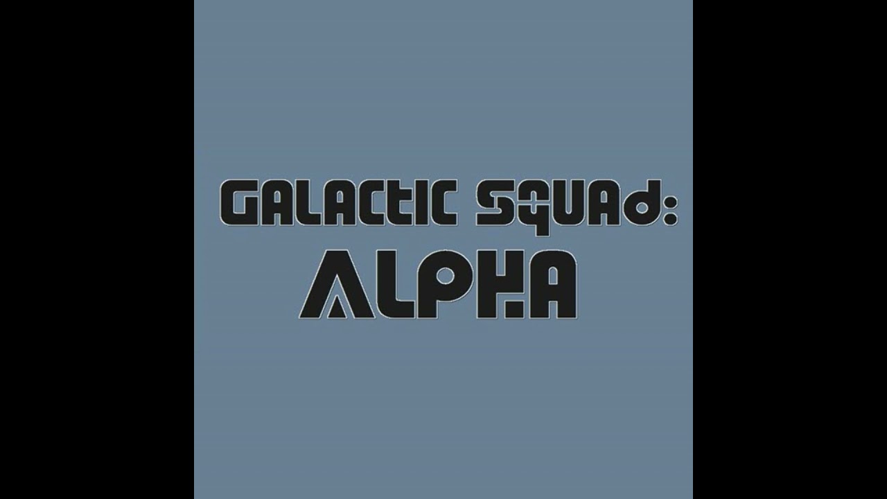 Galctic Squad: Alpha Ep2