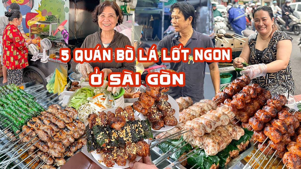 Tổng hợp 5 QUÁN BÒ LÁ LỐT THƠM NỨC Ăn Ngon ở Sài Gòn | Địa điểm ăn uống