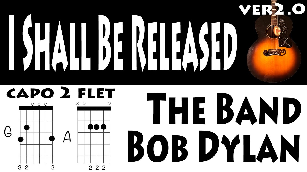 I Shall Be Released The Band Guitar Chords Bob Dylan ver2.0