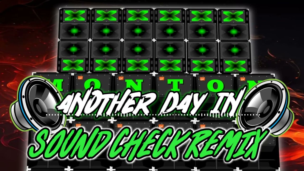 ANOTHER DAY SOUND CHECK REMIX 2025