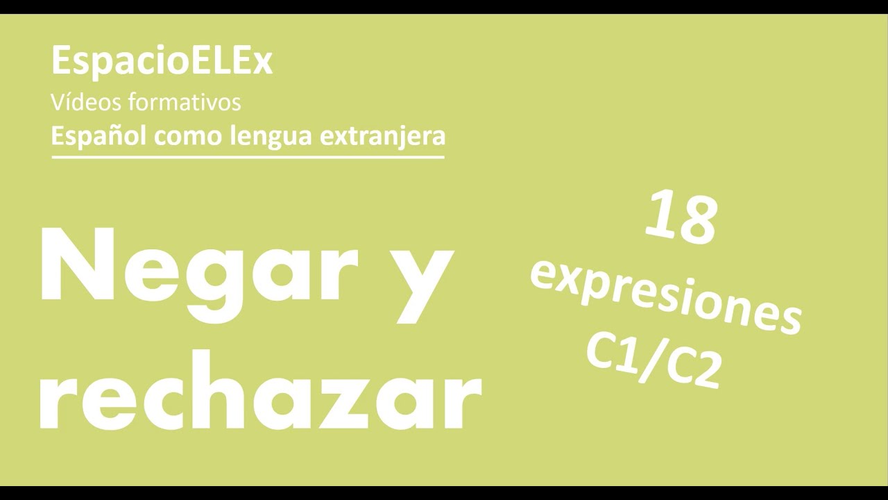 Negar y rechazar: 18 expresiones C1/C2 || Aprender español