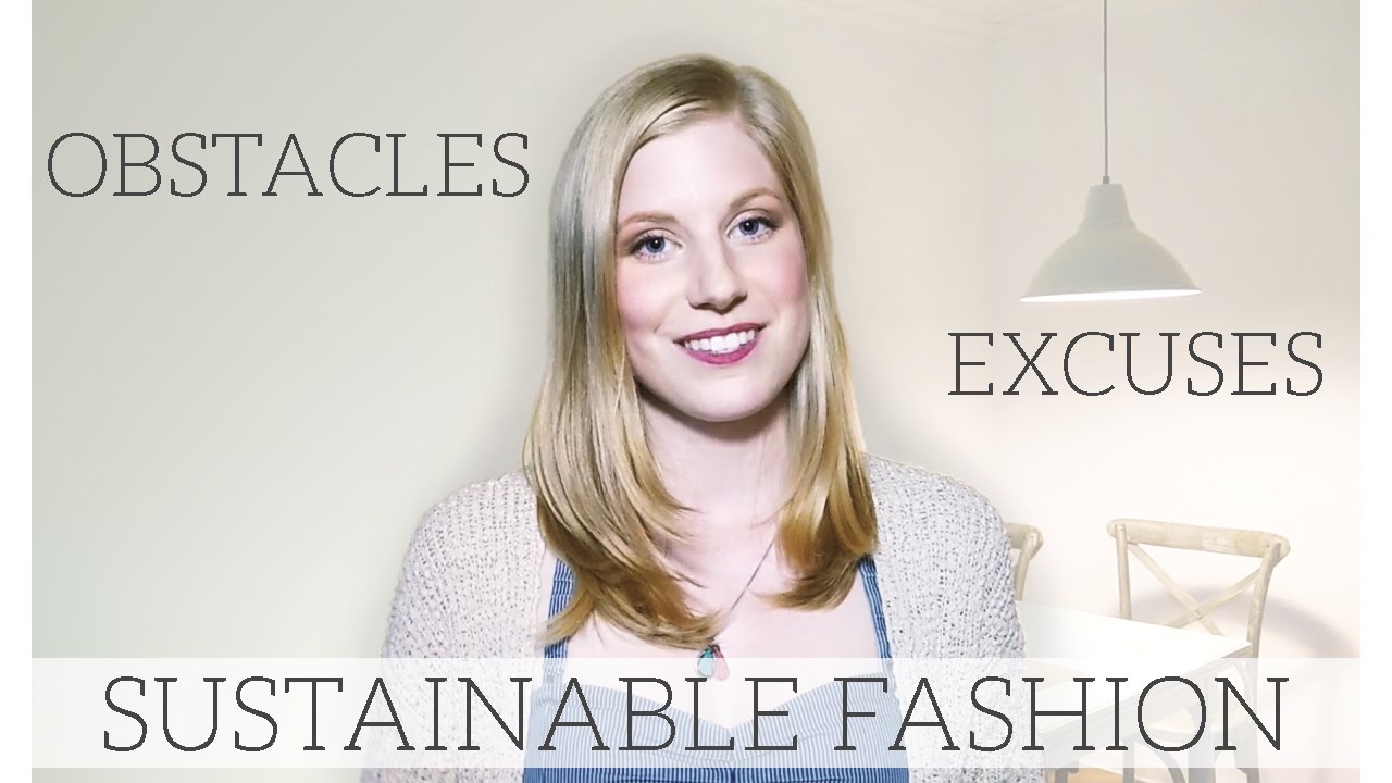 Ethical Fashion Misconceptions, Obstacles & Excuses