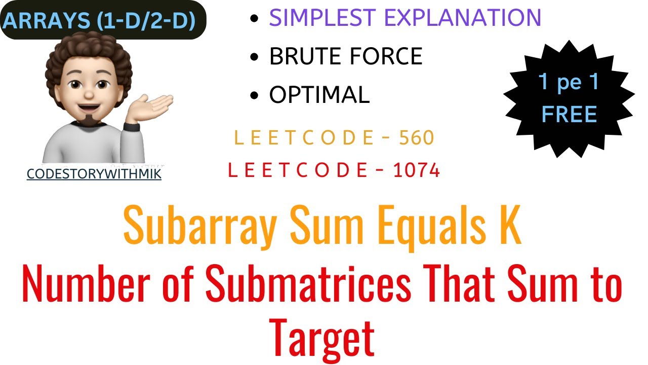 Number of Submatrices That Sum to Target | Subarray Sum Equals K | Leetcode 1074 | Leetcode 560