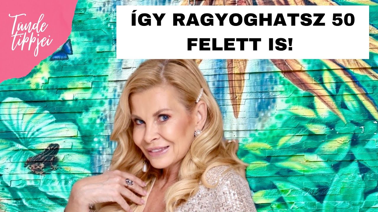 50 FÖLÖTT  TÉNYLEG OLYAN AZ ARCOD, AMIT MEGÉRDEMELSZ? - ÍGY RAGYOGJ 50 FELETT IS! | Polgár Tünde