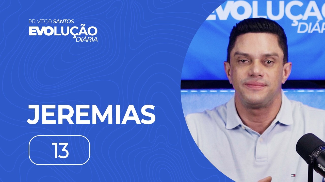 JEREMIAS 13 | PR. VITOR SANTOS | EVO CHURCH