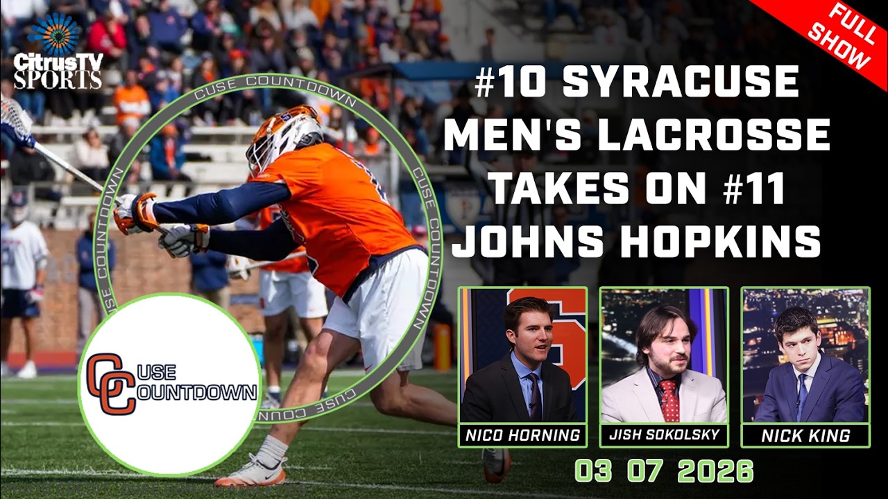 #10 Syracuse Men's Lacrosse vs #11 John's Hopkins | 'Cuse Countdown Pregame LIVE! | March 7th, 2026