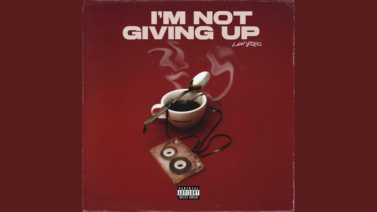 I'm Not Giving Up