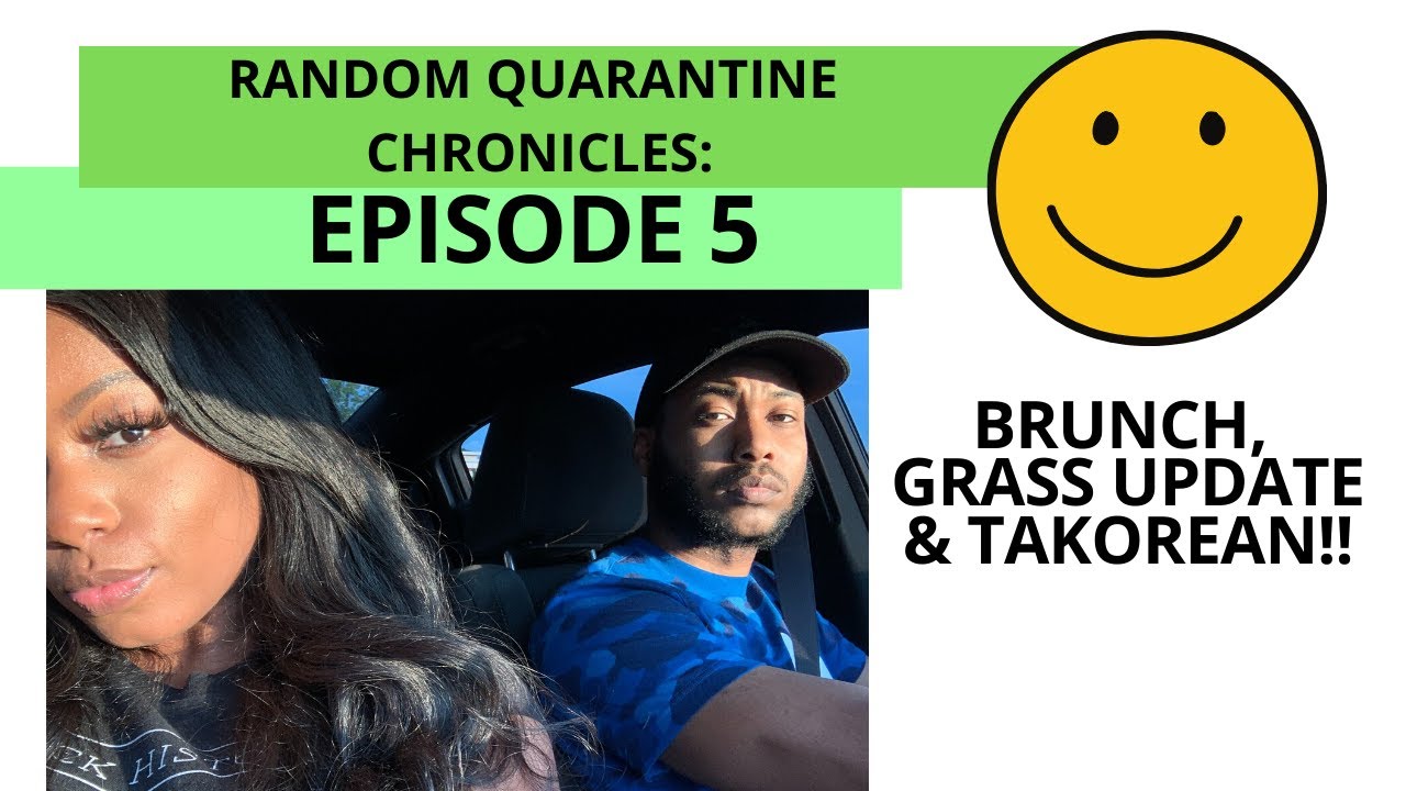Random Quarantine Chronicles: Episode 5 | Brunch, Grass Update and Takorean! 😋