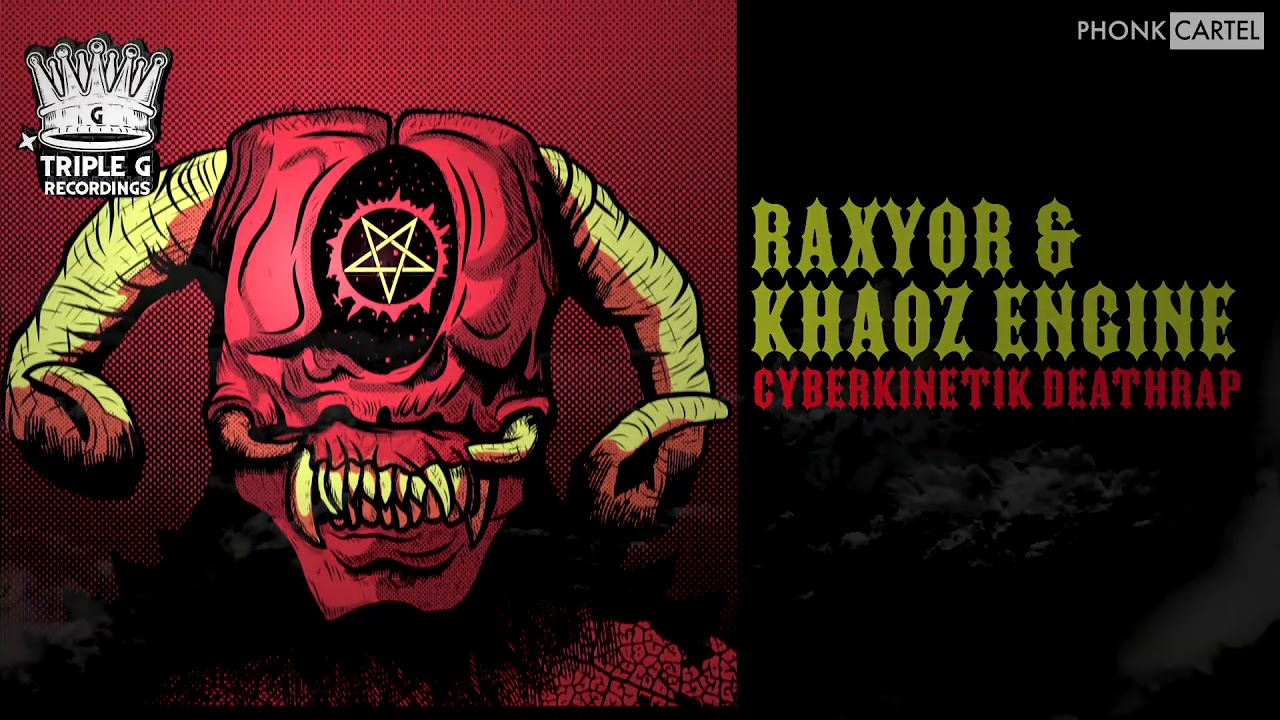 Raxyor & Khaoz Engine - Cyberkinetic Deathrap