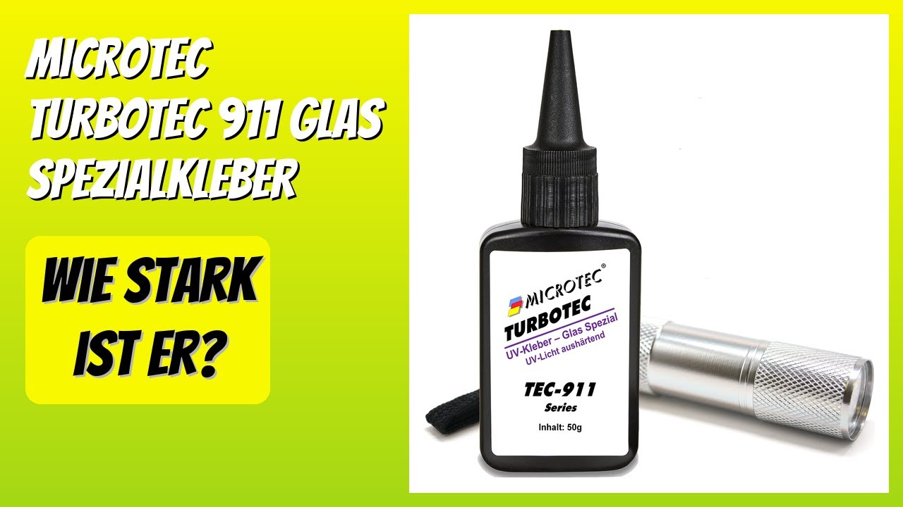 BEWERTUNG (2026): MICROTEC Turbotec 911 Glas Spezialkleber. Infos