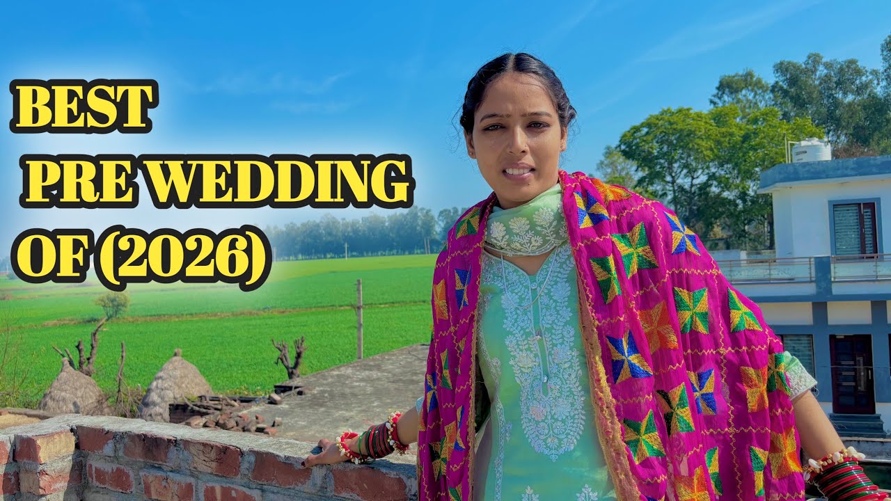 BEST GIRL 🥰PRE WEDDING OF (2026) (DHEEYAN AND KUDIYAN TE CHIDIYAN) PRESENT BY SK SAGAR-8607573202