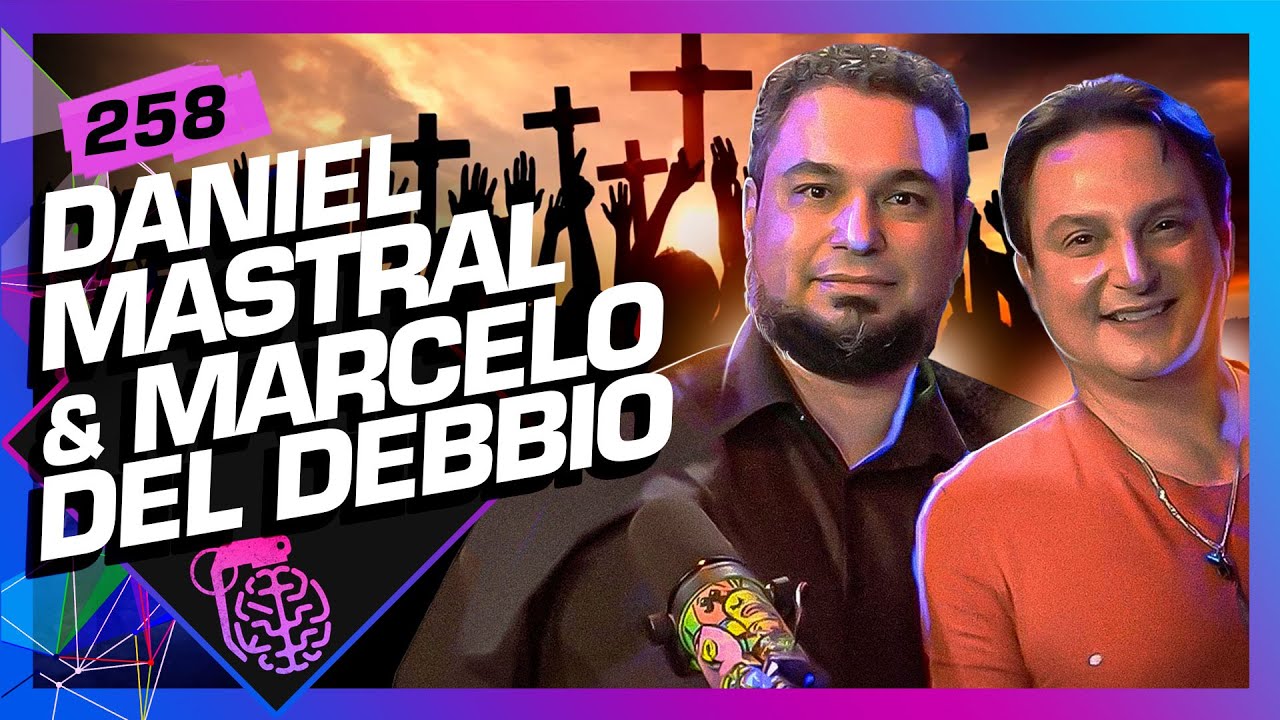 DANIEL MASTRAL E MARCELO DEL DEBBIO - Intelig&ecirc;ncia Ltda. Podcast #258