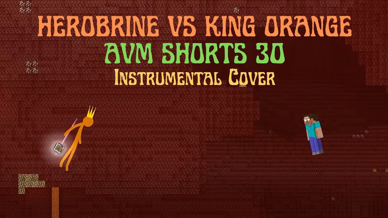 The King AvM 30 - Herobrine Vs King Orange, but on String Instruments