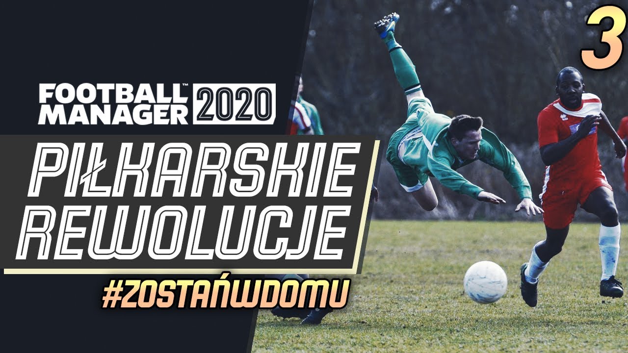 FM20 PIŁKARSKIE REWOLUCJE | #03 - Uroki 3. ligi?