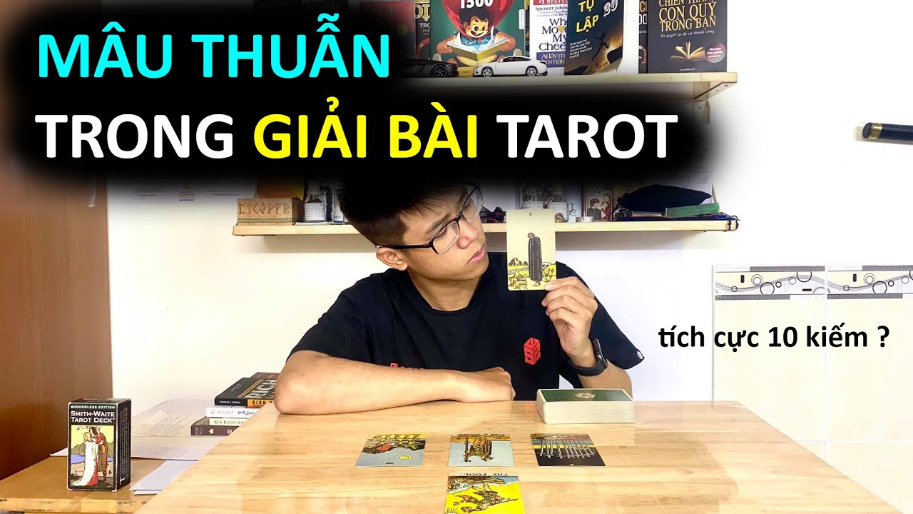 MÂU THUẪN TRONG GIẢI BÀI TAROT VÀ CÁCH KHẮC PHỤC | KHÁNH JAY