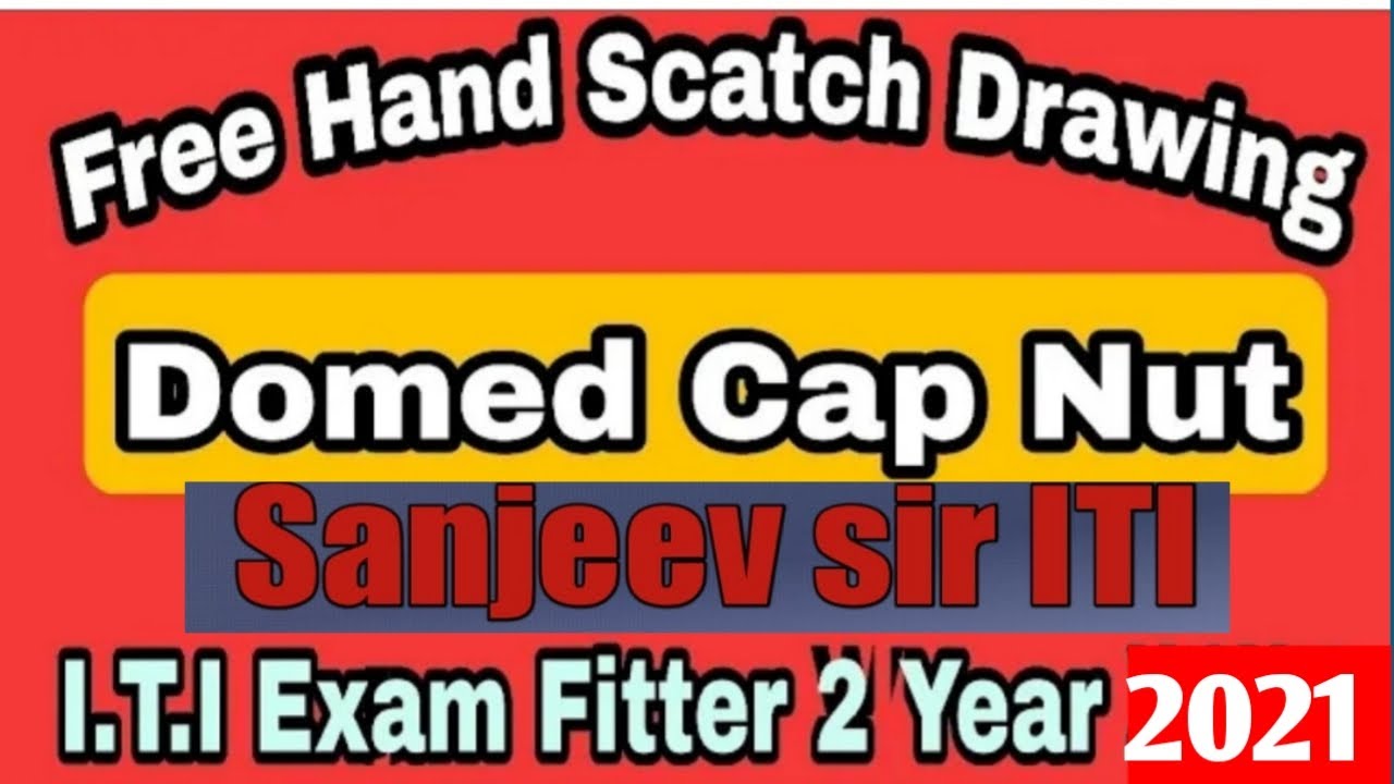 How To Draw Domed Cap nut,ITI Engineering Drawing FITTER 2ND YEAR #SANJEEVSIRITI#