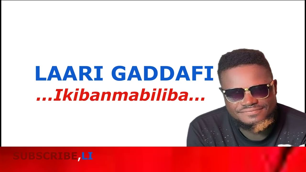 LAARI GADDAFI - Ikibanmabiliba(Audio slide)