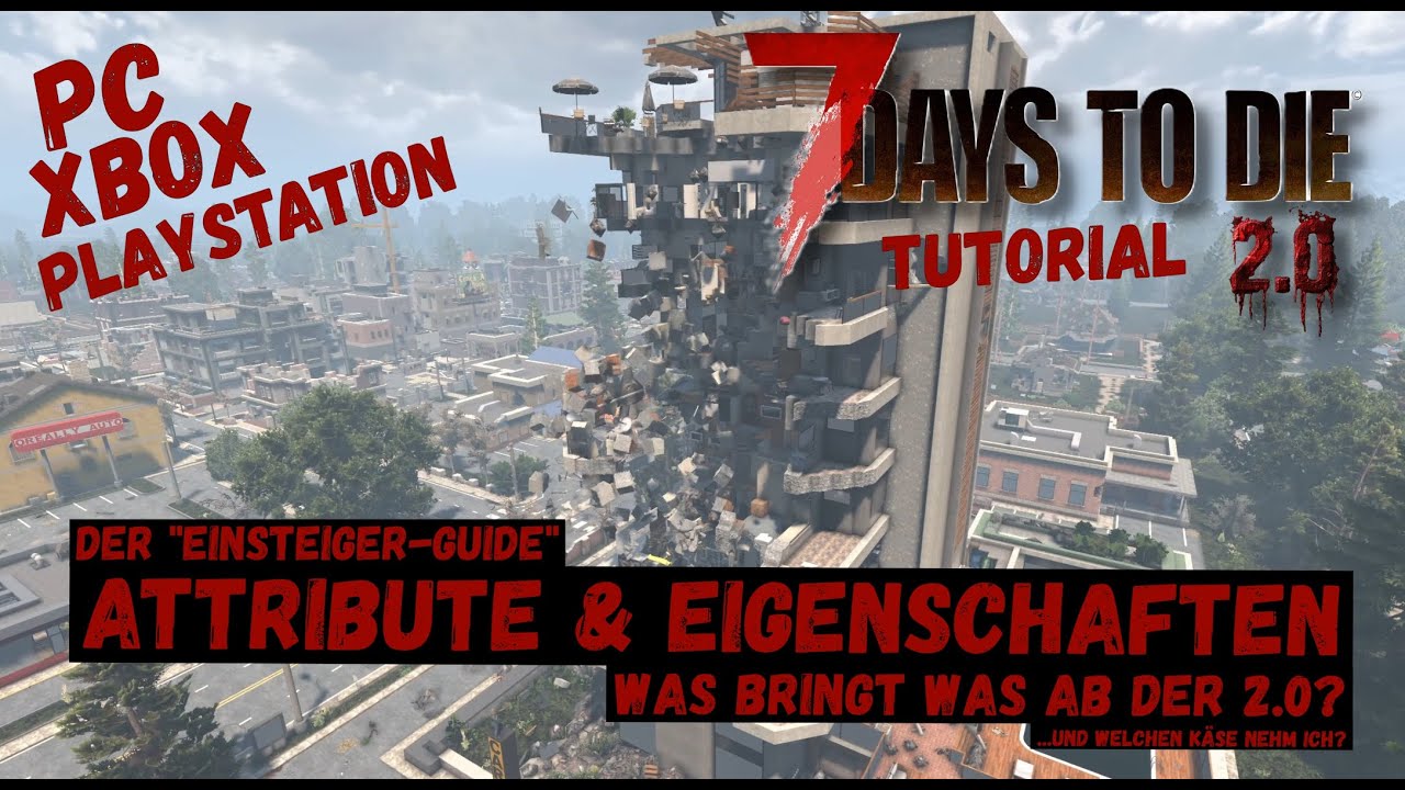 7 Days To Die Guide | Attribute & Eigenschaften ab der 2.0  | PS5 | XBox | PC | Tutorial Hilfe