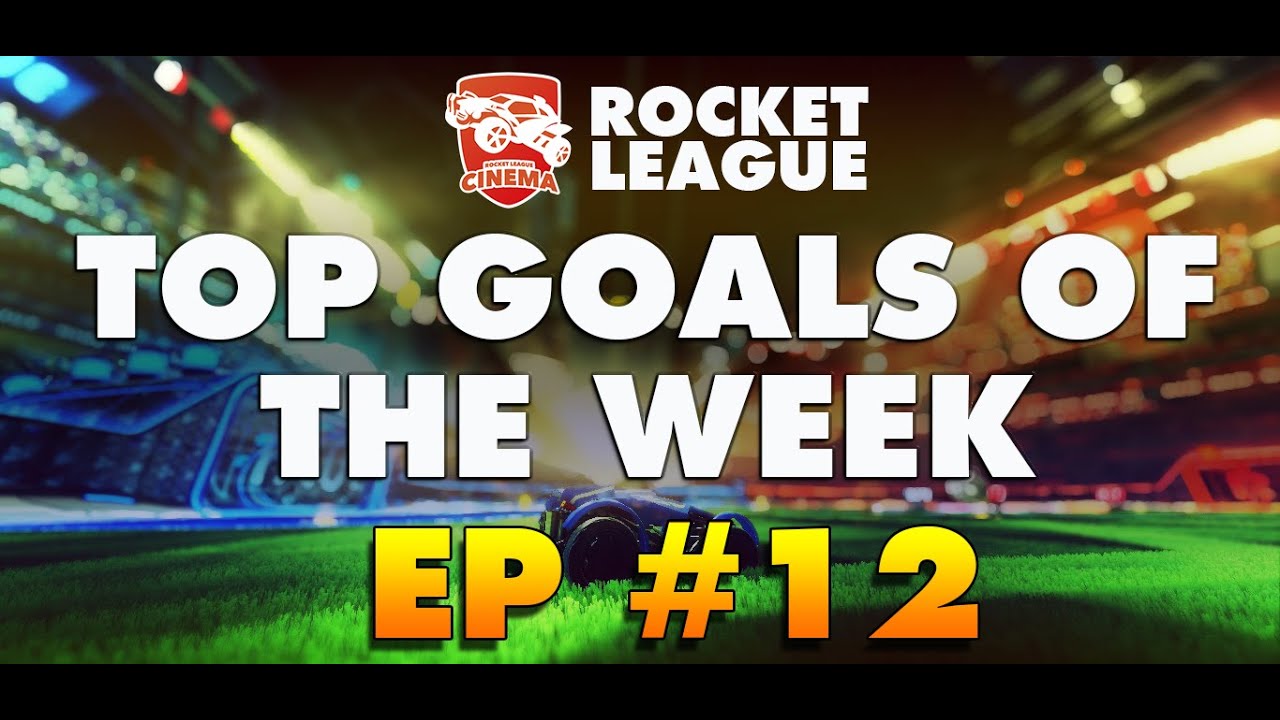 ROCKET LEAGUE - Top Goals Of the Week #12