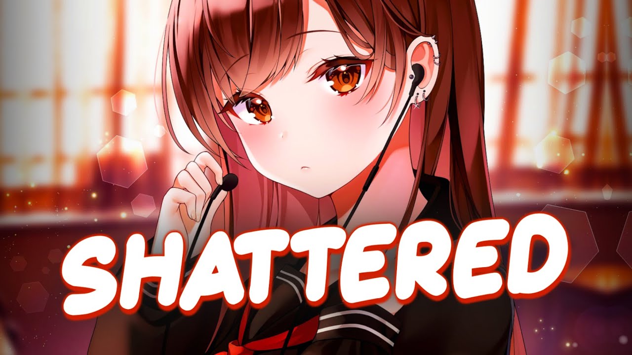 Nightcore - Shattered (MitiS Feat. RUNN) (Culture Code Remix) - (Lyrics)