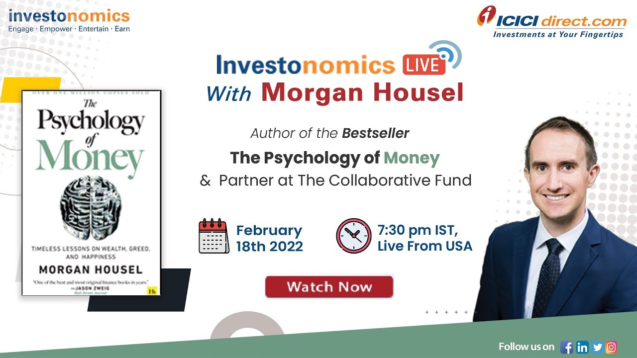 Investonomics Live with Morgan Housel | The Psychology of Money | ICICI Direct
