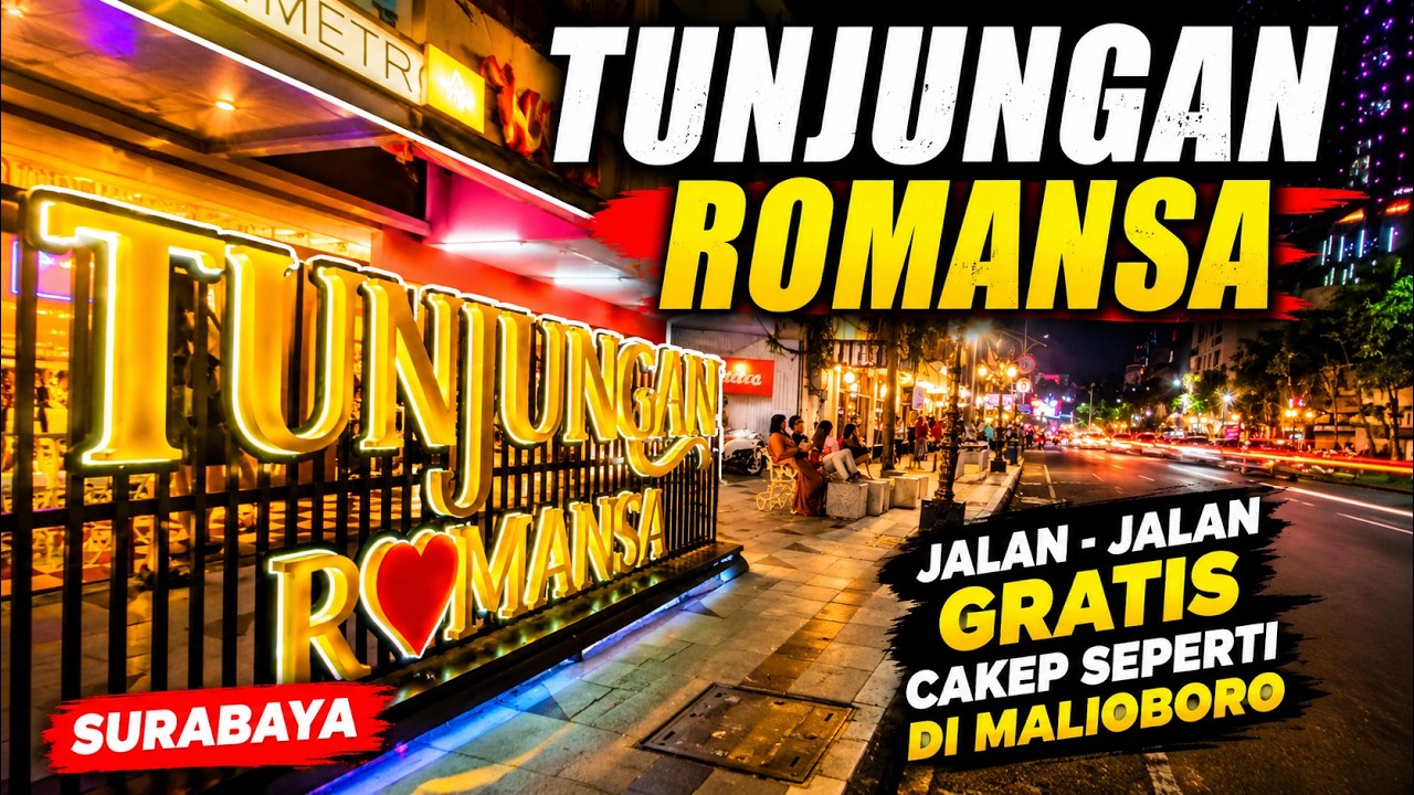 TUNJUNGAN ROMANSA SURABAYA - REK AYO REK MLAKU MLAKU NANG TUNJUNGAN