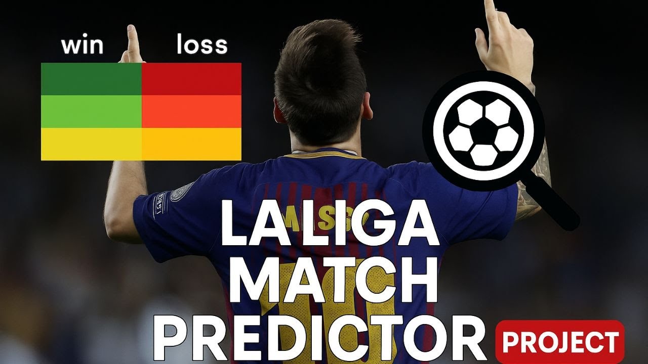 Predicting La Liga Match Results | Full Project Walkthrough | Project 5