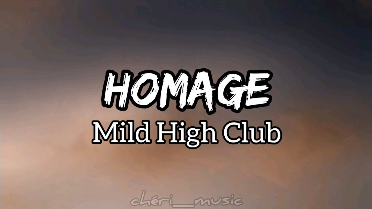 Homage - Mild High Club | lyrics