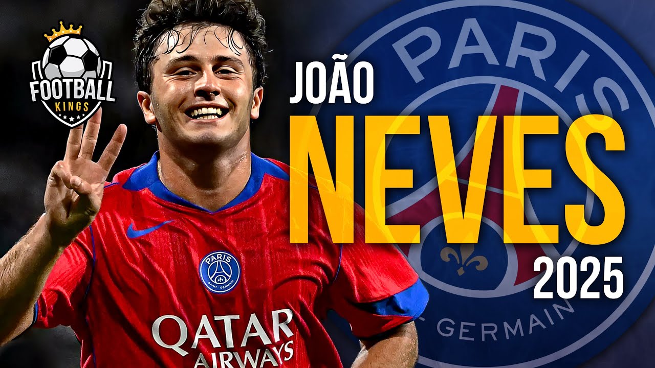 Jo&atilde;o Neves 2025 - Brilliant Skills, Assists & Goals | HD