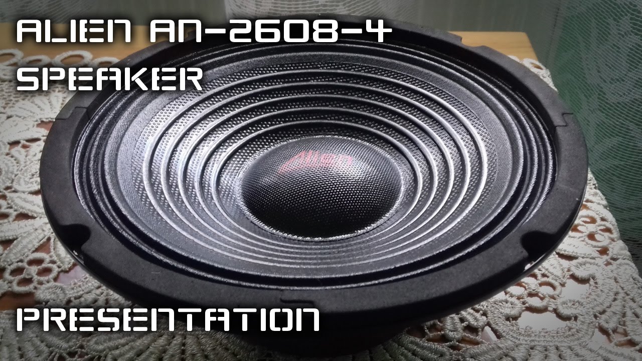 PRESENTATION - Alien AN-2608-4 speaker