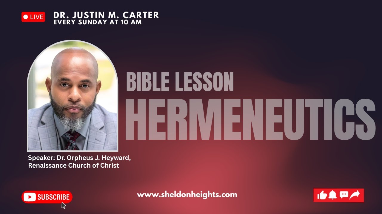 Dr. Orpheus Heyward Class on Hermeneutics
