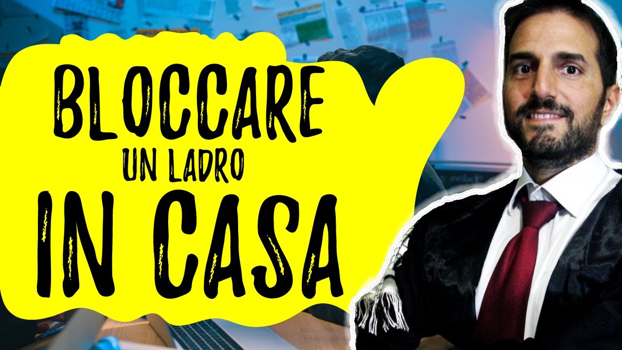 BLOCCARE un LADRO in CASA