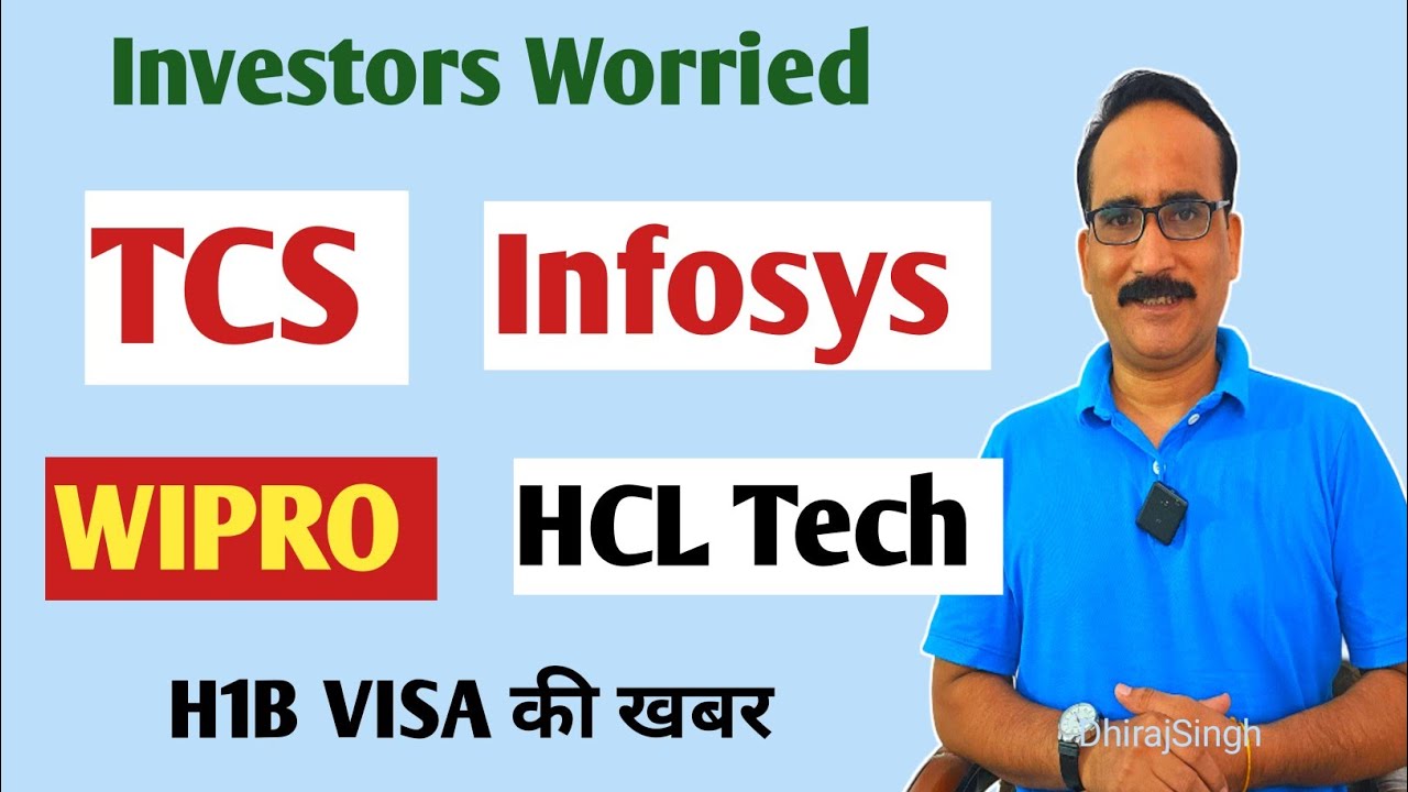 Investors Worried -  H1B VISA - TCS | Infosys | Wipro | HCL Tech Stock Price Today क्या करें निवेशक 