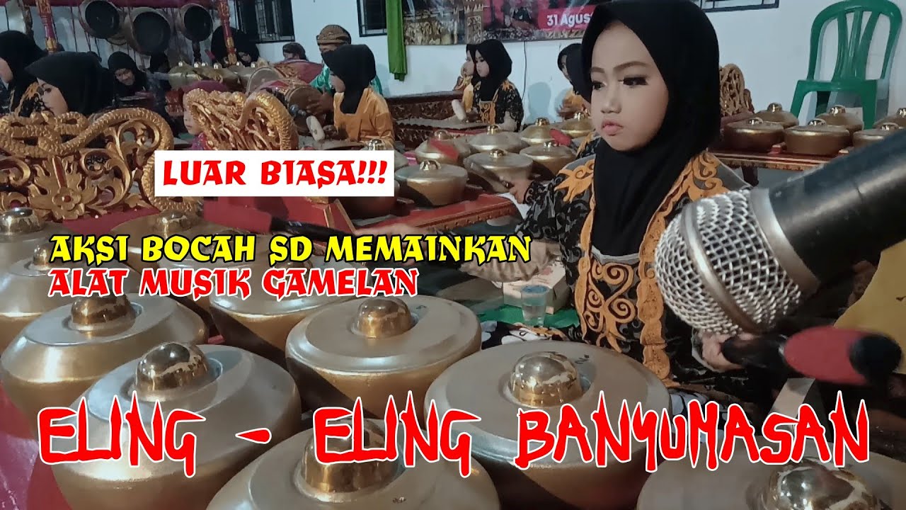HEBAT !!! BOCAH SD MEMAINKAN GAMELAN || Eling-eling Banyumasan