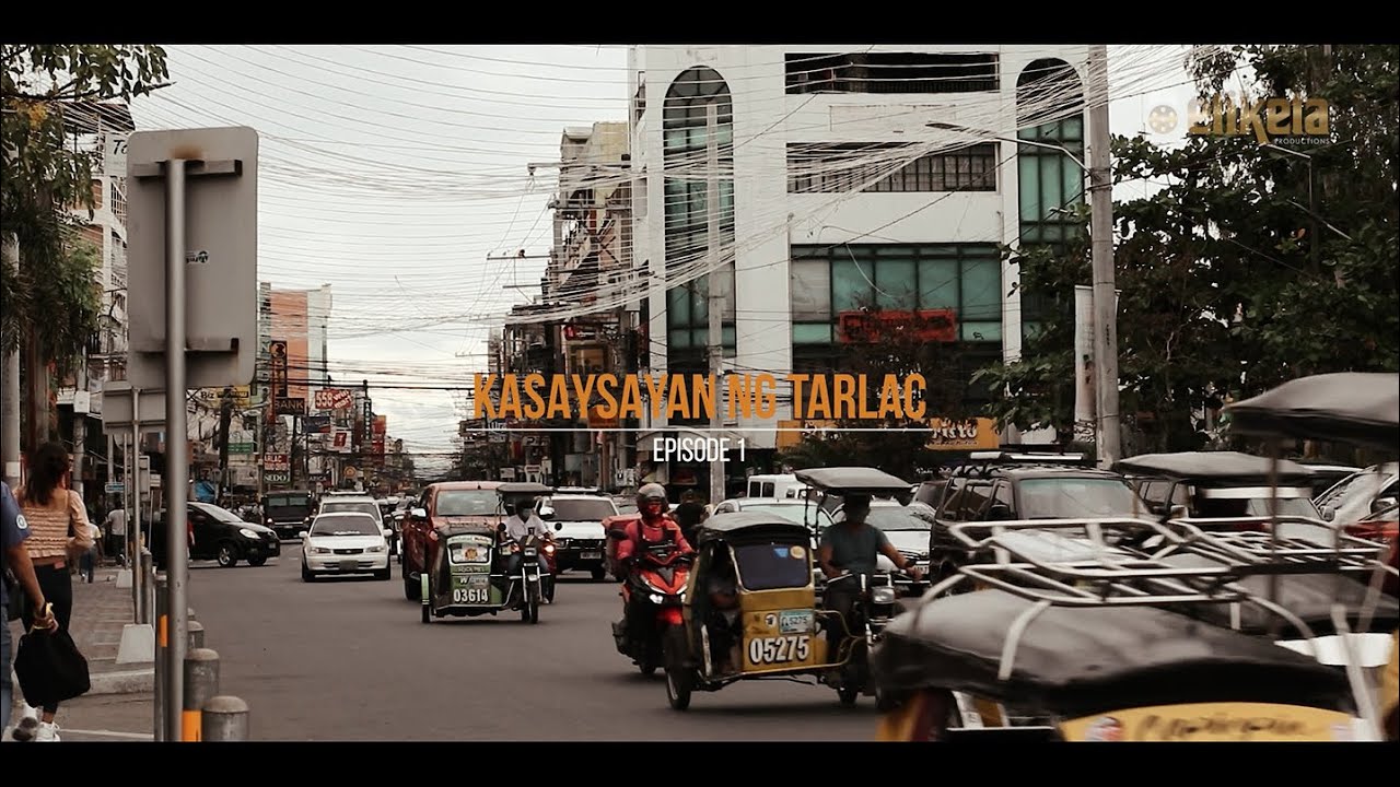 EPISODE 1 -  KASAYSAYAN NG TARLAC