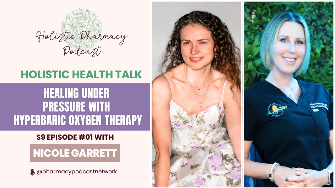 S09E01 Healing Under Pressure with Hyperbaric Oxygen Therapy w Nicole Garrett