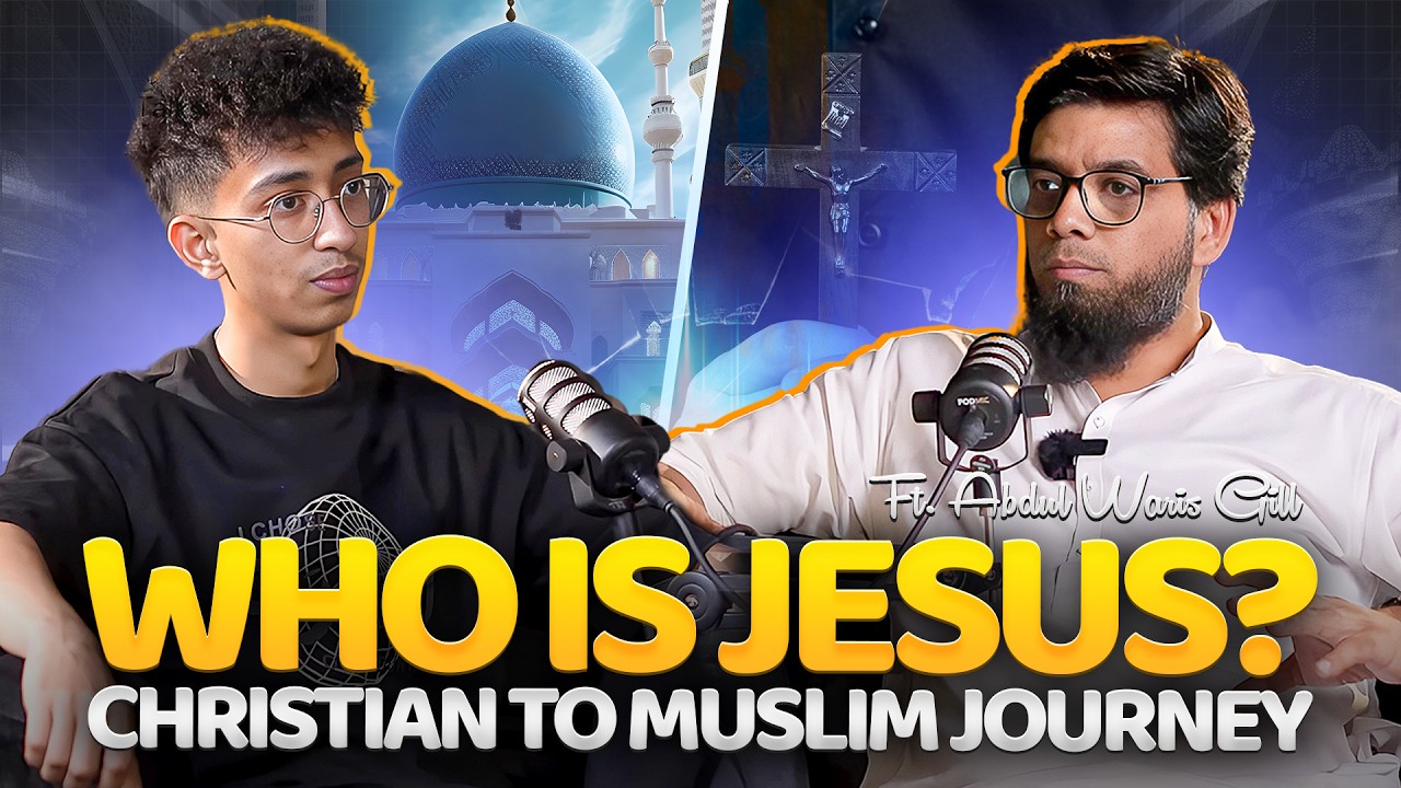 WHO IS JESUS? | CHRISTIAN TO MUSLIM JOURNEY | FT. ABDUL WARIS GILL