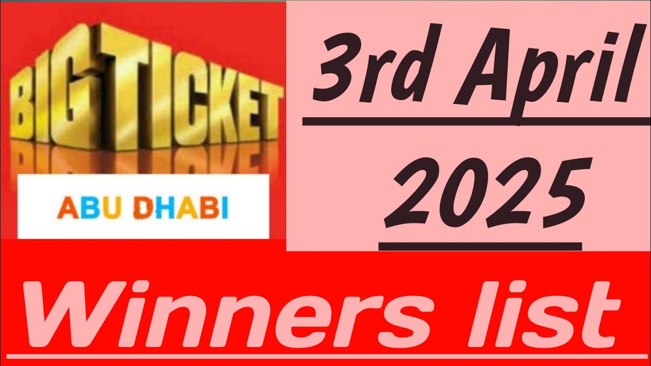 Big Ticket Abudhabi Winners List 
