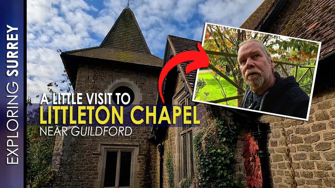 A Little Visit to LITTLETON CHAPEL
